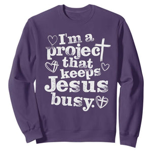 I am a Project That Keeps Jesus Busy Funny Christian Typography Sweatshirt Faith Humor Inspirational Gift TS02 Purple Print Your Wear