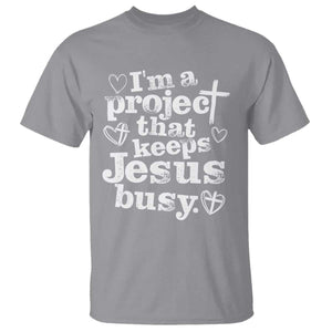 I am a Project That Keeps Jesus Busy Funny Christian Typography T Shirt - Faith Humor Inspirational Gift TS02 Sport Gray Print Your Wear