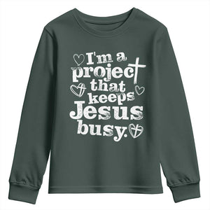 I am a Project That Keeps Jesus Busy Funny Christian Typography Youth Sweatshirt Faith Humor Inspirational Gift TS02 Dark Forest Green Print Your Wear