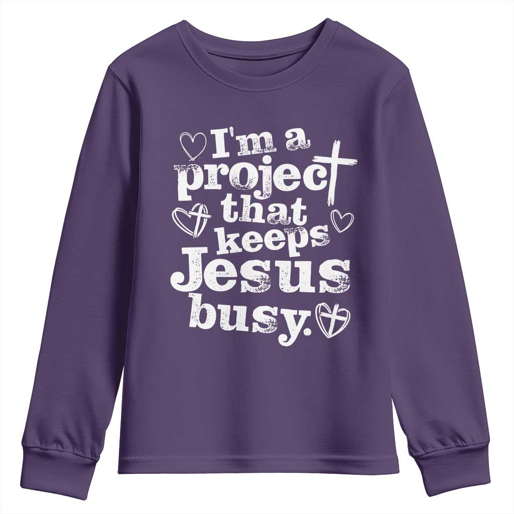 I am a Project That Keeps Jesus Busy Funny Christian Typography Youth Sweatshirt Faith Humor Inspirational Gift TS02 Purple Print Your Wear