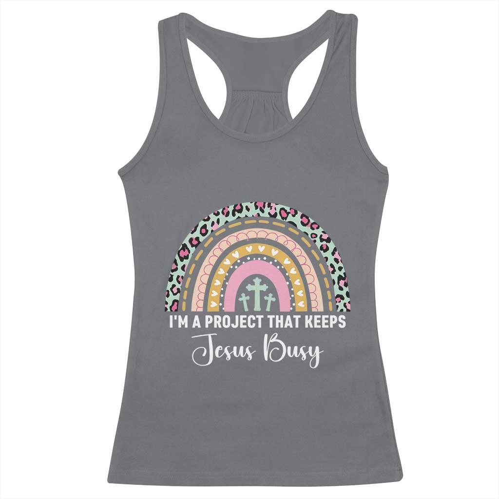 I am a Project That Keeps Jesus Busy Rainbow Cross Racerback Tank Top Cute Christian Faith Humor TS02 Charcoal Print Your Wear