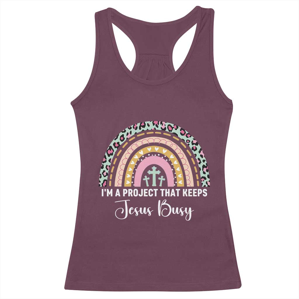 I am a Project That Keeps Jesus Busy Rainbow Cross Racerback Tank Top Cute Christian Faith Humor TS02 Maroon Print Your Wear