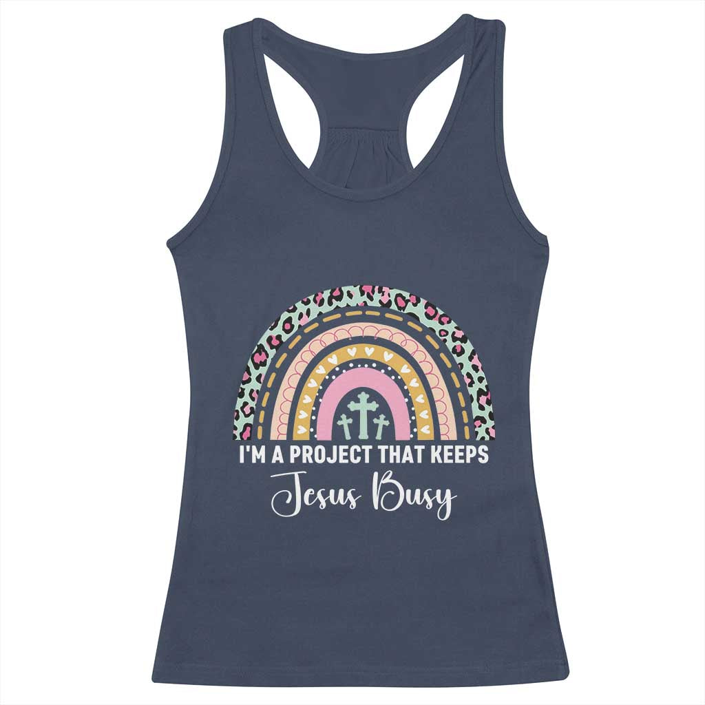 I am a Project That Keeps Jesus Busy Rainbow Cross Racerback Tank Top Cute Christian Faith Humor TS02 Navy Print Your Wear