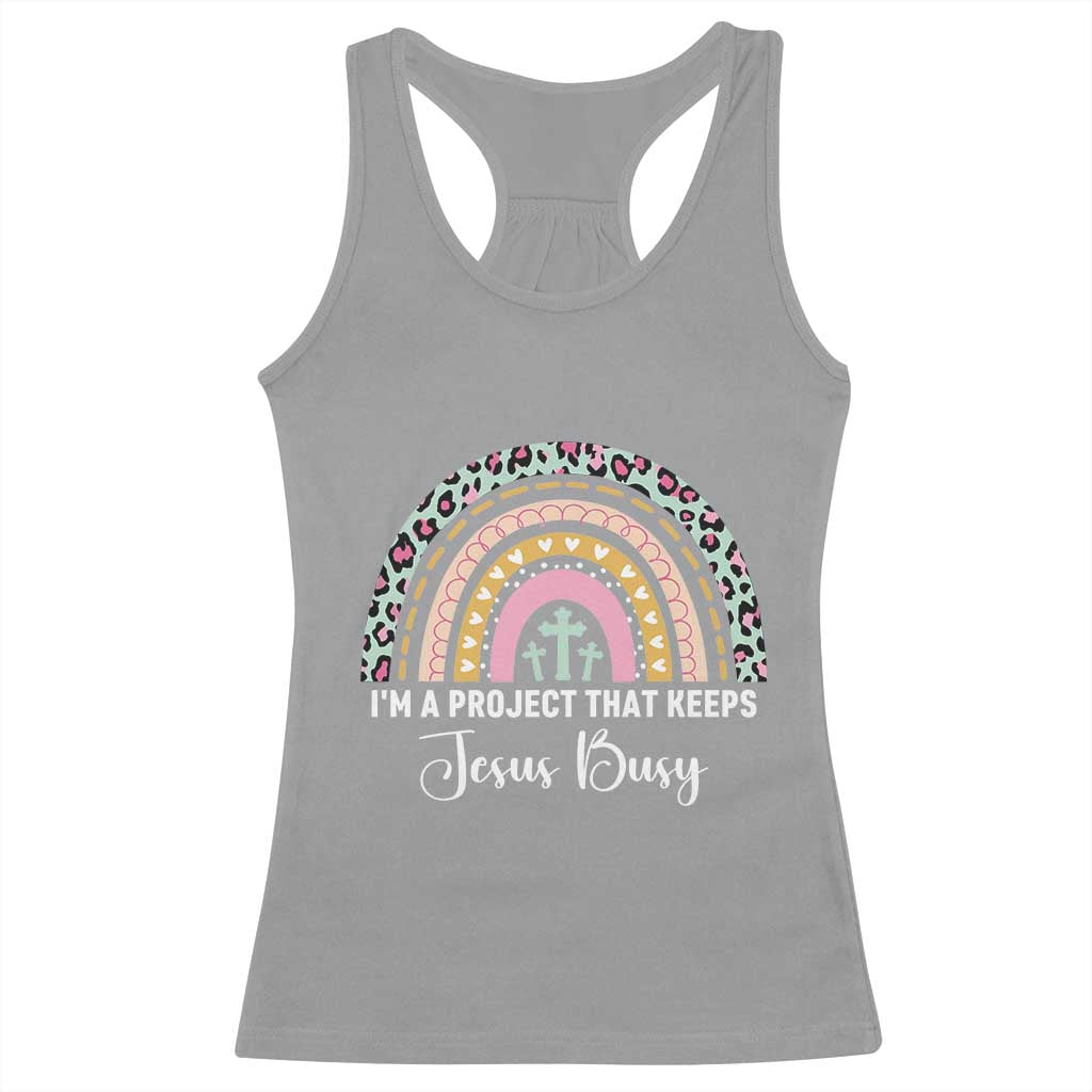 I am a Project That Keeps Jesus Busy Rainbow Cross Racerback Tank Top Cute Christian Faith Humor TS02 Sport Gray Print Your Wear