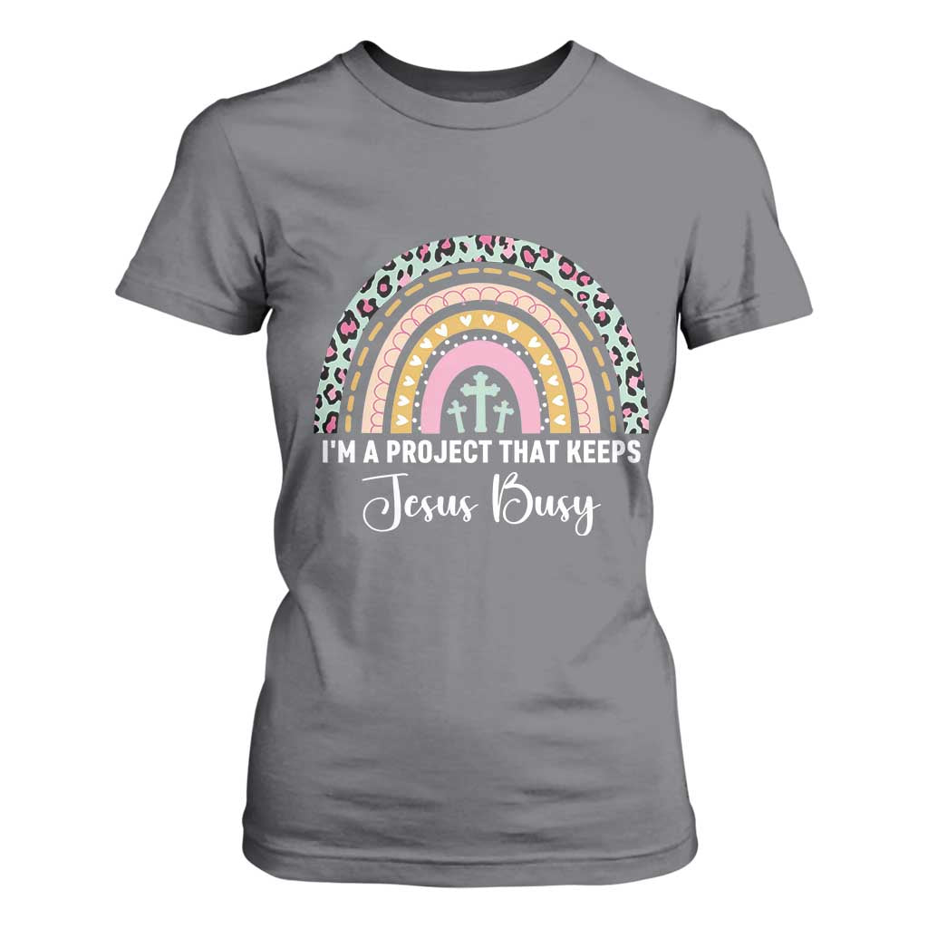 I am a Project That Keeps Jesus Busy Rainbow Cross T Shirt For Women Cute Christian Faith Humor TS02 Charcoal Print Your Wear