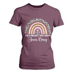 I am a Project That Keeps Jesus Busy Rainbow Cross T Shirt For Women Cute Christian Faith Humor TS02 Maroon Print Your Wear