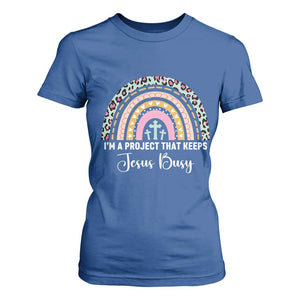 I am a Project That Keeps Jesus Busy Rainbow Cross T Shirt For Women Cute Christian Faith Humor TS02 Royal Blue Print Your Wear