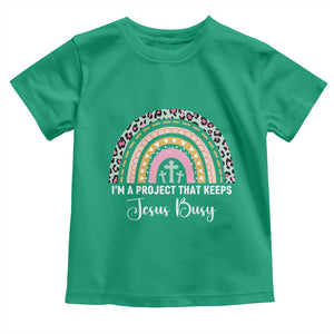 I am a Project That Keeps Jesus Busy Rainbow Cross Toddler T Shirt Cute Christian Faith Humor TS02 Irish Green Print Your Wear