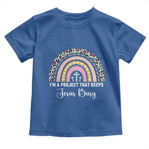 I am a Project That Keeps Jesus Busy Rainbow Cross Toddler T Shirt Cute Christian Faith Humor TS02 Royal Blue Print Your Wear
