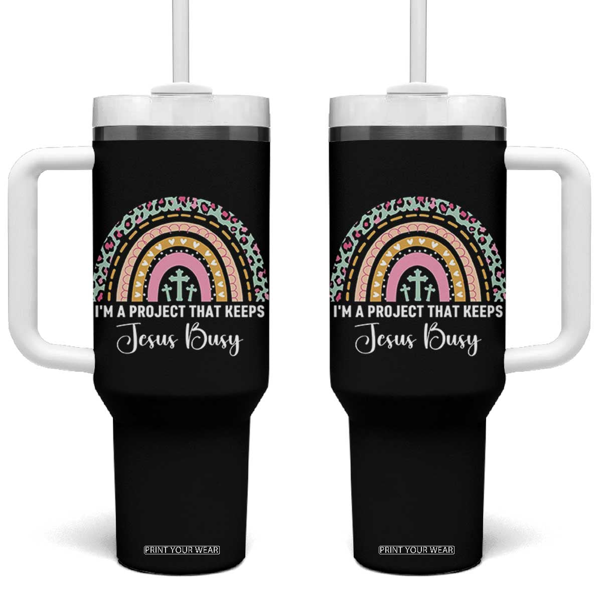 I am a Project That Keeps Jesus Busy Rainbow Cross Tumbler With Handle Cute Christian Faith Humor TS02 One Size: 40 oz Black Print Your Wear