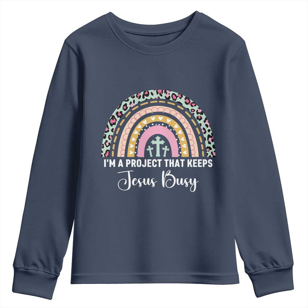 I am a Project That Keeps Jesus Busy Rainbow Cross Youth Sweatshirt Cute Christian Faith Humor TS02 Navy Print Your Wear