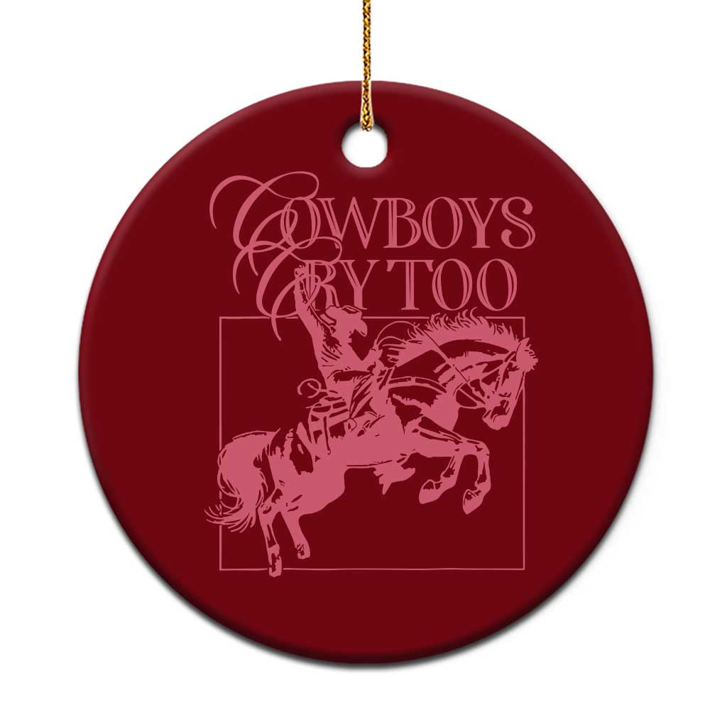 Cowboys Cry Too Ceramic Ornament Western Rodeo Cowgirl Cowboy Aesthetic Pink TS02 1pc Red Print Your Wear