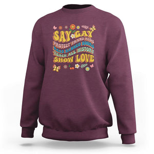 Say Gay Protect Trans Kids Read Banned Books Teach History Show Love Sweatshirt Retro Groovy TS02 Maroon Print Your Wear