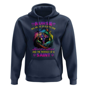 Nurse Appreciation Hoodie Nurse Has An Eye Of A Detective Heart Of An Angel And The Patience Of A Saint Nurse Gifts for Nurse Week TS02 Navy Print Your Wear