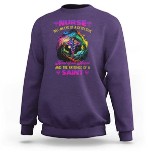Nurse Appreciation Sweatshirt Nurse Has An Eye Of A Detective Heart Of An Angel And The Patience Of A Saint Nurse Gifts for Nurse Week TS02 Purple Print Your Wear