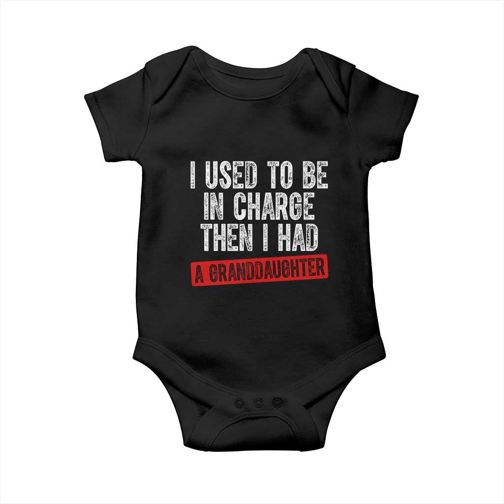 Funny Grandpas Girls Quote Classic Graphic Baby Onesie I Used To Be In Charge Then I Had A Granddaughter TS02 Black Print Your Wear