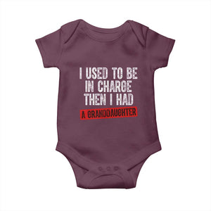 Funny Grandpas Girls Quote Classic Graphic Baby Onesie I Used To Be In Charge Then I Had A Granddaughter TS02 Maroon Print Your Wear