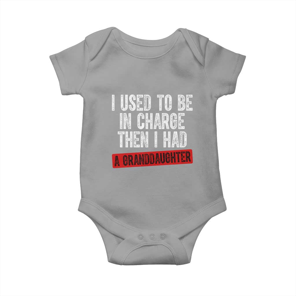 Funny Grandpas Girls Quote Classic Graphic Baby Onesie I Used To Be In Charge Then I Had A Granddaughter TS02 Sport Gray Print Your Wear