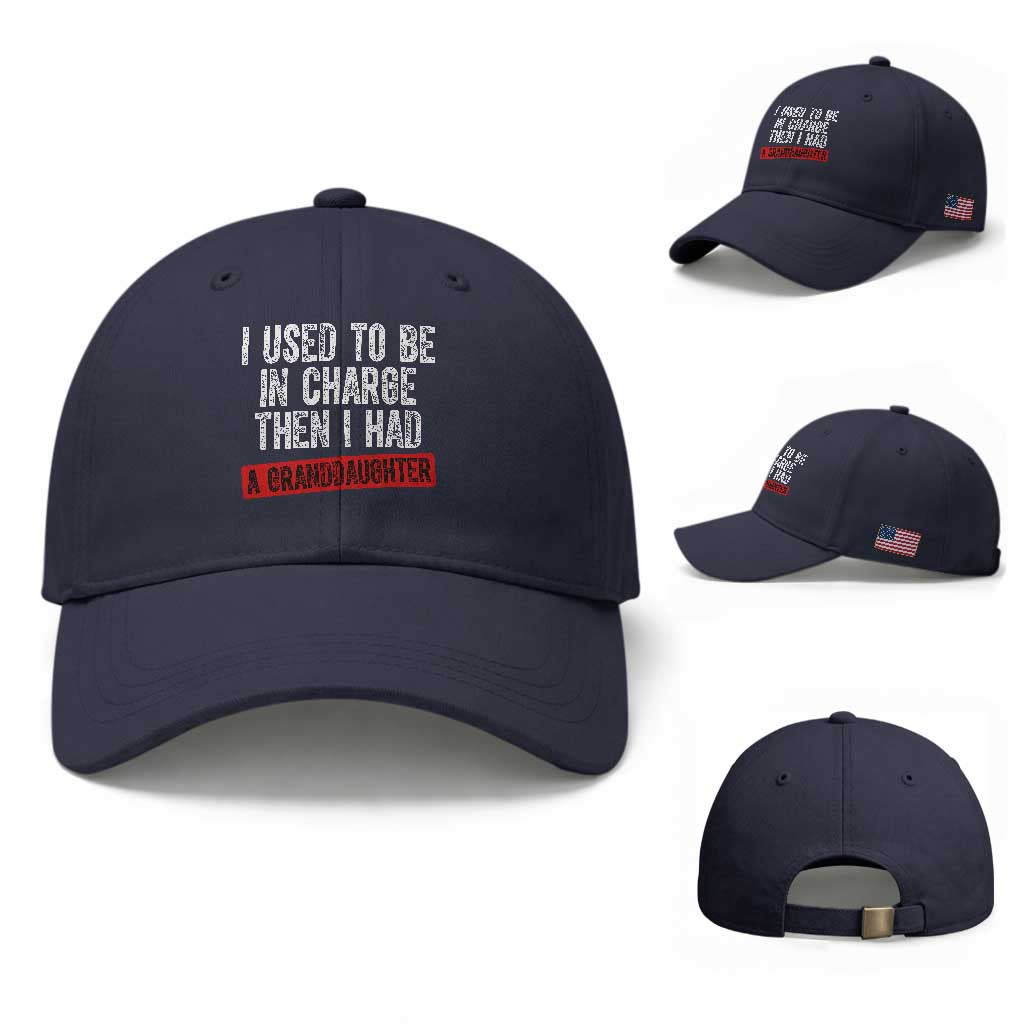 Funny Grandpas Girls Quote Classic Graphic Baseball Cap I Used To Be In Charge Then I Had A Granddaughter TS02 Baseball Cap Universal Fit Navy Print Your Wear