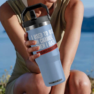 Funny Grandpas Girls Quote Classic Graphic Flip Straw Tumbler I Used To Be In Charge Then I Had A Granddaughter TS02 One Size: 30 oz Light Blue Print Your Wear