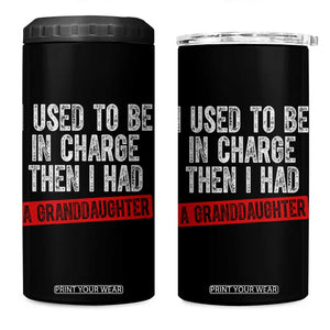 Funny Grandpas Girls Quote Classic Graphic 4 in 1 Can Cooler Tumbler I Used To Be In Charge Then I Had A Granddaughter TS02 One Size: 16 oz Black Print Your Wear