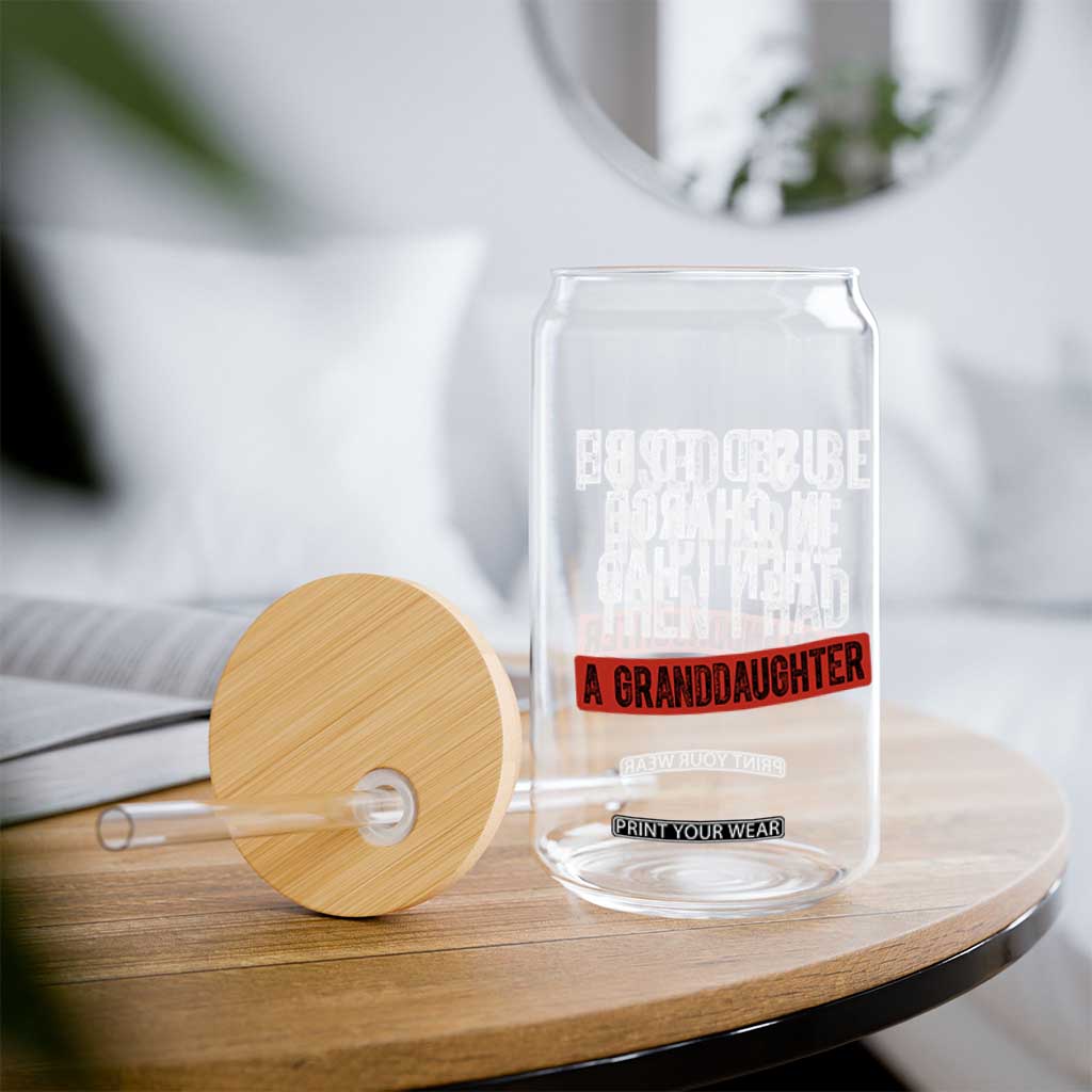 Funny Grandpas Girls Quote Classic Graphic Glass Can I Used To Be In Charge Then I Had A Granddaughter TS02 Print Your Wear