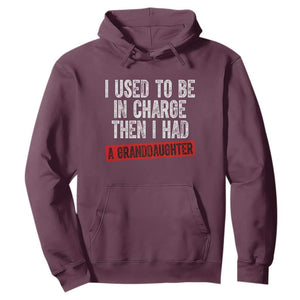 Funny Grandpas Girls Quote Classic Graphic Hoodie I Used To Be In Charge Then I Had A Granddaughter TS02 Maroon Print Your Wear
