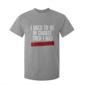 Funny Grandpas Girls Quote Classic Graphic T Shirt For Kid I Used To Be In Charge Then I Had A Granddaughter TS02 Sport Gray Print Your Wear