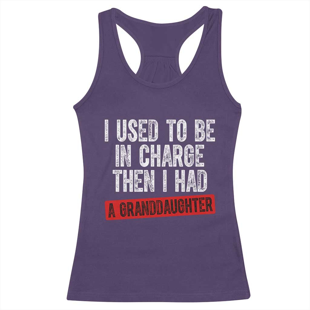 Funny Grandpas Girls Quote Classic Graphic Racerback Tank Top I Used To Be In Charge Then I Had A Granddaughter TS02 Purple Print Your Wear