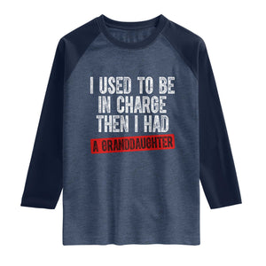 Funny Grandpas Girls Quote Classic Graphic Raglan Shirt I Used To Be In Charge Then I Had A Granddaughter TS02 Heather Denim Navy Print Your Wear