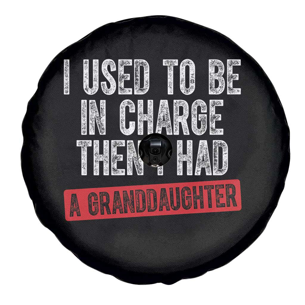 Funny Grandpas Girls Quote Classic Graphic Spare Tire Cover I Used To Be In Charge Then I Had A Granddaughter TS02 Print Your Wear