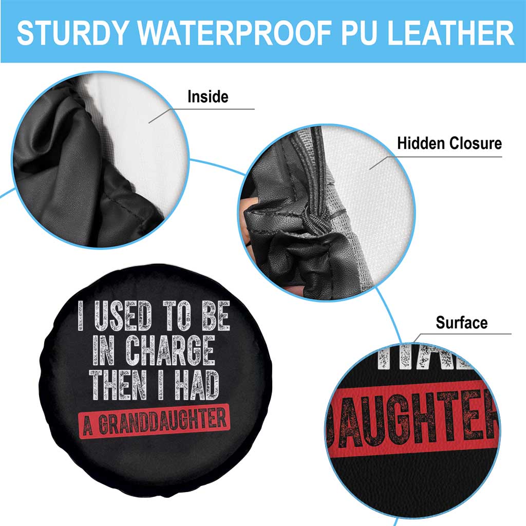 Funny Grandpas Girls Quote Classic Graphic Spare Tire Cover I Used To Be In Charge Then I Had A Granddaughter TS02 Print Your Wear