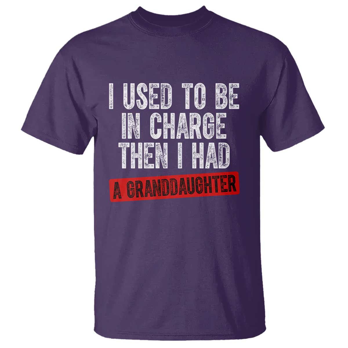Funny Grandpas Girls Quote Classic Graphic T Shirt I Used To Be In Charge Then I Had A Granddaughter TS02 Purple Print Your Wear
