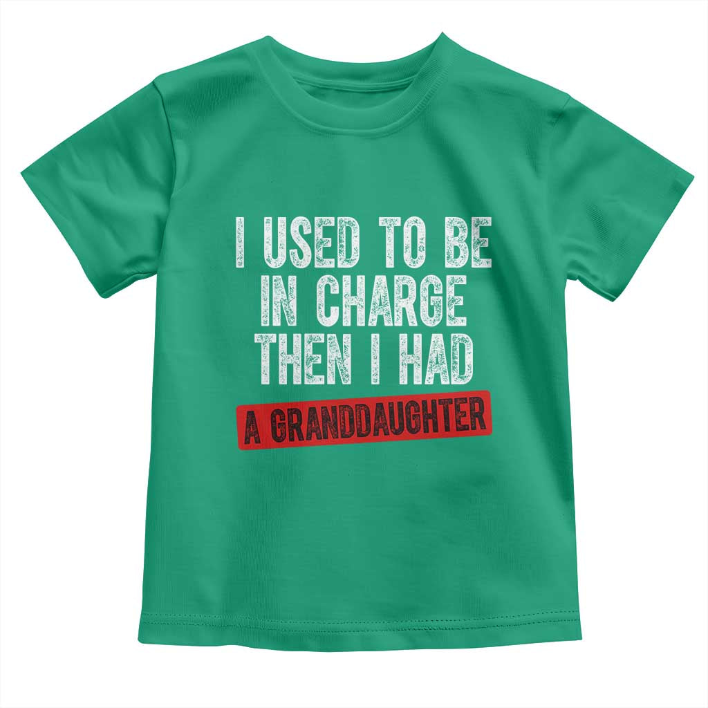Funny Grandpas Girls Quote Classic Graphic Toddler T Shirt I Used To Be In Charge Then I Had A Granddaughter TS02 Irish Green Print Your Wear