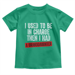 Funny Grandpas Girls Quote Classic Graphic Toddler T Shirt I Used To Be In Charge Then I Had A Granddaughter TS02 Irish Green Print Your Wear