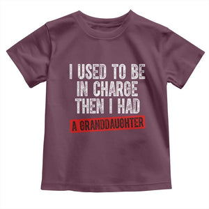 Funny Grandpas Girls Quote Classic Graphic Toddler T Shirt I Used To Be In Charge Then I Had A Granddaughter TS02 Maroon Print Your Wear