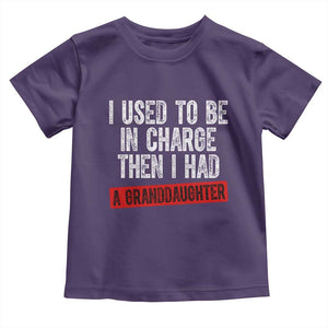 Funny Grandpas Girls Quote Classic Graphic Toddler T Shirt I Used To Be In Charge Then I Had A Granddaughter TS02 Purple Print Your Wear