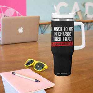 Funny Grandpas Girls Quote Classic Graphic Tumbler With Handle I Used To Be In Charge Then I Had A Granddaughter TS02 Print Your Wear