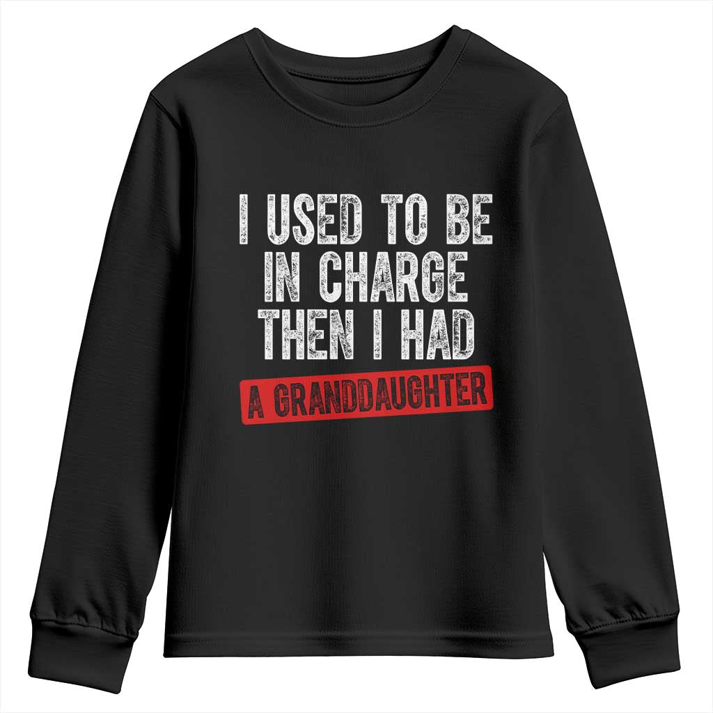 Funny Grandpas Girls Quote Classic Graphic Youth Sweatshirt I Used To Be In Charge Then I Had A Granddaughter TS02 Black Print Your Wear