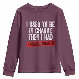 Funny Grandpas Girls Quote Classic Graphic Youth Sweatshirt I Used To Be In Charge Then I Had A Granddaughter TS02 Maroon Print Your Wear