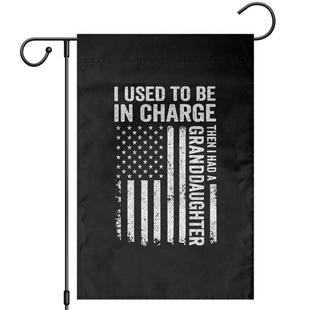 Patriotic American Flag Grandfather Pride Garden Flag I Used To Be In Charge Granddaughter Funny Grandpas Girls Distressed USA Style TS02 Black Print Your Wear