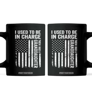 Patriotic American Flag Grandfather Pride Coffee Mug I Used To Be In Charge Granddaughter Funny Grandpas Girls Distressed USA Style TS02 Black Print Your Wear