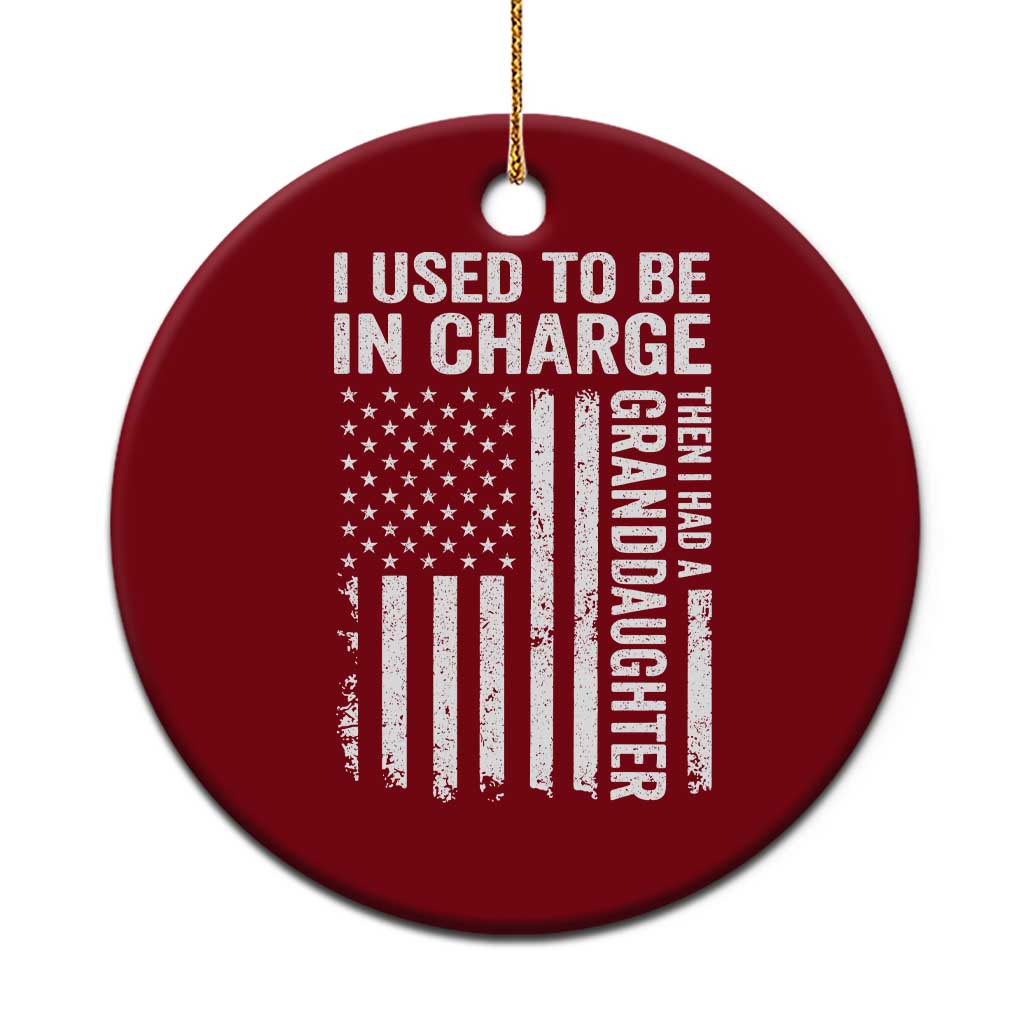Patriotic American Flag Grandfather Pride Ceramic Ornament I Used To Be In Charge Granddaughter Funny Grandpas Girls Distressed USA Style TS02 1pc Red Print Your Wear