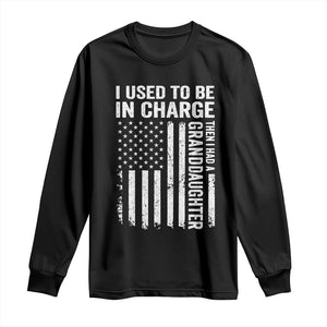 Patriotic American Flag Grandfather Pride Long Sleeve Shirt I Used To Be In Charge Granddaughter Funny Grandpas Girls Distressed USA Style TS02 Black Print Your Wear