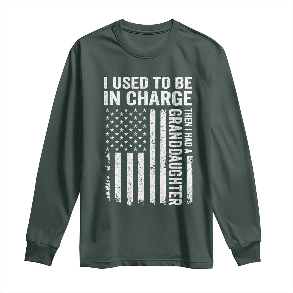 Patriotic American Flag Grandfather Pride Long Sleeve Shirt I Used To Be In Charge Granddaughter Funny Grandpas Girls Distressed USA Style TS02 Dark Forest Green Print Your Wear