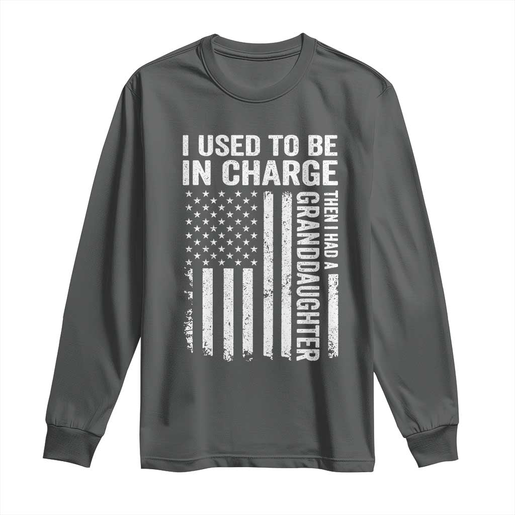 Patriotic American Flag Grandfather Pride Long Sleeve Shirt I Used To Be In Charge Granddaughter Funny Grandpas Girls Distressed USA Style TS02 Dark Heather Print Your Wear