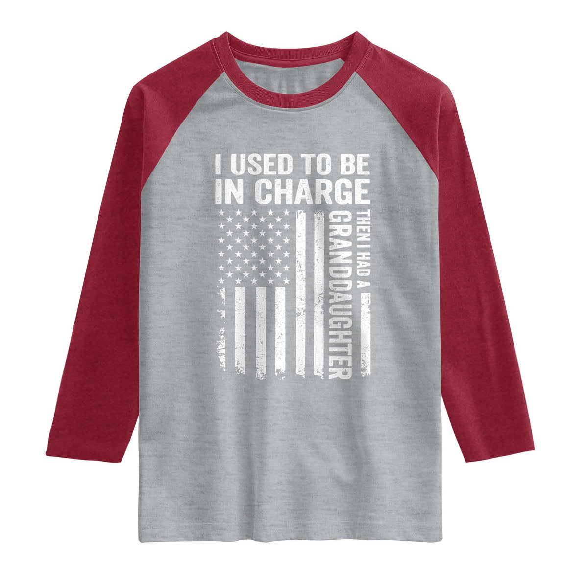 Patriotic American Flag Grandfather Pride Raglan Shirt I Used To Be In Charge Granddaughter Funny Grandpas Girls Distressed USA Style