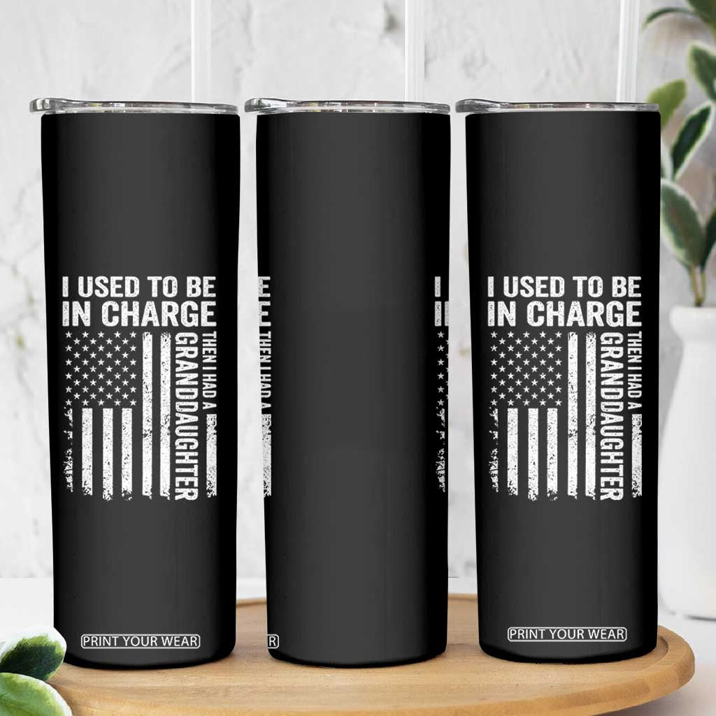 Patriotic American Flag Grandfather Pride Skinny Tumbler I Used To Be In Charge Granddaughter Funny Grandpas Girls Distressed USA Style TS02 Print Your Wear