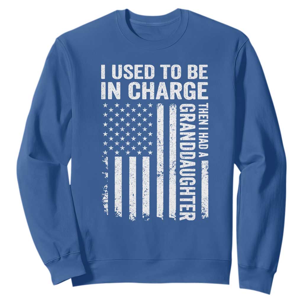 Patriotic American Flag Grandfather Pride Sweatshirt I Used To Be In Charge Granddaughter Funny Grandpas Girls Distressed USA Style TS02 Royal Blue Print Your Wear