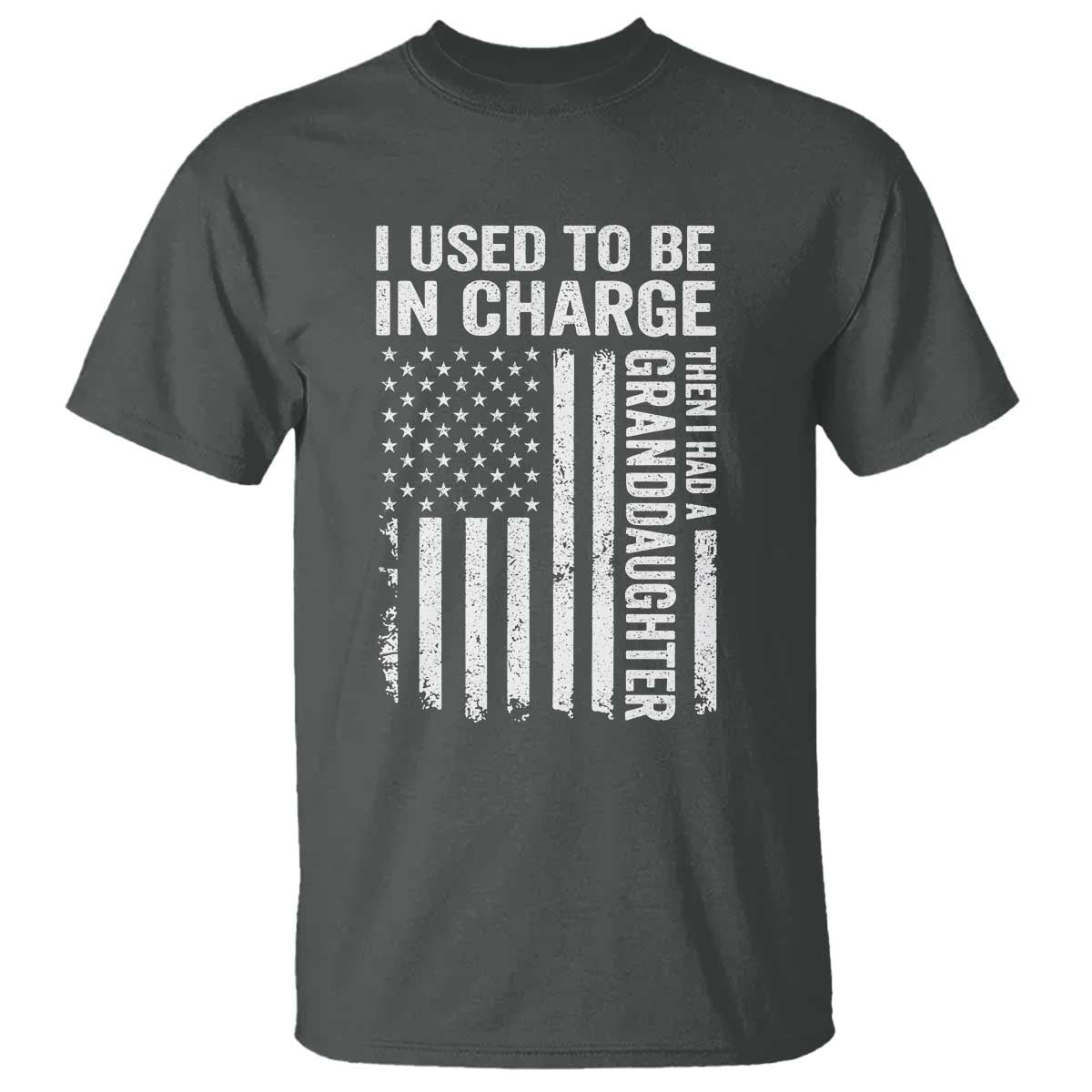 Patriotic American Flag Grandfather Pride T Shirt I Used To Be In Charge Granddaughter Funny Grandpas Girls Distressed USA Style TS02 Dark Heather Print Your Wear
